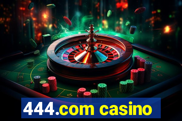 444.com casino
